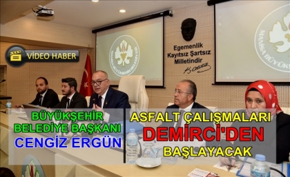 ASFALTLAMA ÇALIŞMALARI DEMİRCİ'DEN BAŞLAYACAK (VİDEO HABER)