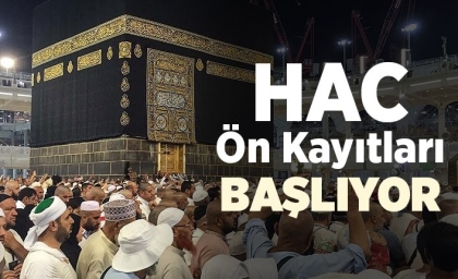 HACI ADAYLARI DİKKAT, KAYITLAR BAŞLIYOR