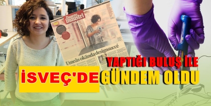 YAPTIĞI BULUŞ İLE, İSVEÇ'DE GÜNDEM OLDU