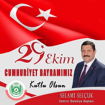 BAŞKAN SELÇUK, CUMHURİYET BAYRAMIMIZ KUTLU OLSUN