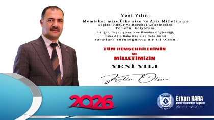  BAŞKANIMIZ ERKAN KARA’NIN 2026 YENİ YIL MESAJI