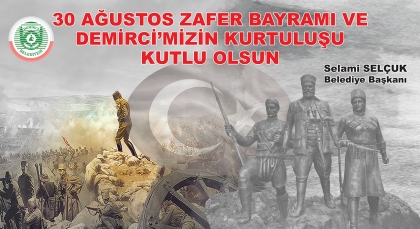 BAŞKAN SELÇUK, 30 AĞUSTOS ZAFER BAYRAMI KUTLU OLSUN