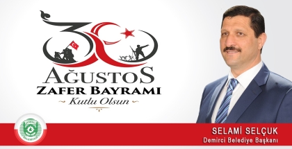 BAŞKAN SELÇUK, 30 AĞUSTOS ZAFER BAYRAMI KUTLU OLSUN
