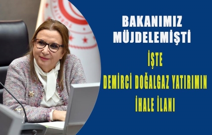 DEMİRCİ DOĞALGAZ İHALESİ 23 ARALIK'TA. İŞTE İHALE İLANI