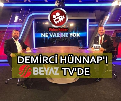 DEMİRCİ HÜNNAP'I 7'İNCİ KEZ TELEVİZYONDA