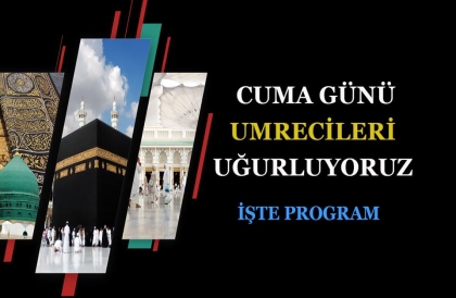 CUMA GÜNÜ UMRECİLER UĞURLANACAK