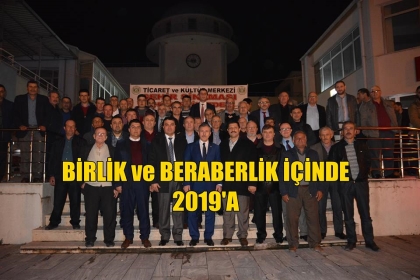 BİRLİK VE BERABERLİK İÇİNDE 2019'A