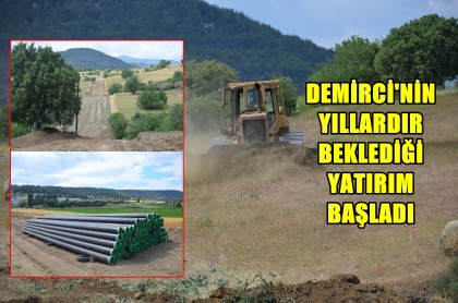  BÜYÜK YATIRIM START ALDI, DEMİRCİ'YE HAYIRLI OLSUN