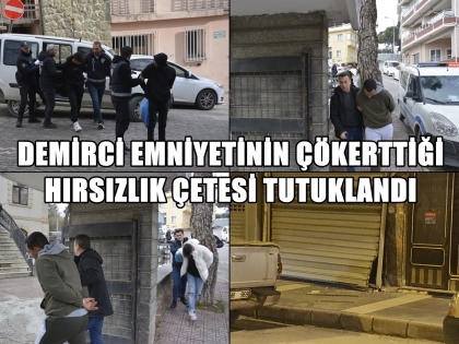 DEMİRCİ'DE SUÇÜSTÜ YAKALANAN 5 HIRSIZ TUTUKLANDI