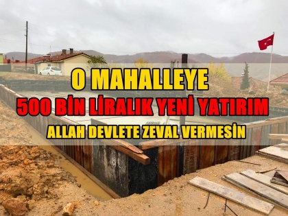 500 BİN LİRALIK YENİ YATIRIM BAŞLADI