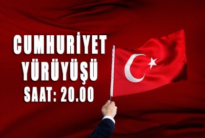 CUMHURİYET YÜRÜYÜŞÜ BU AKŞAM