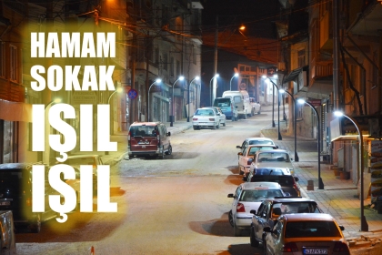 HAMAM SOKAK AYDINLANDI