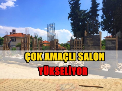 ÇOK AMAÇLI SALON YÜKSELİYOR