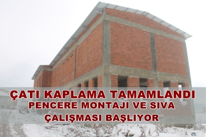 ÇATI KAPATILDI, PENCERE MONTAJI VE SIVA ÇALIŞMASI BAŞLIYOR