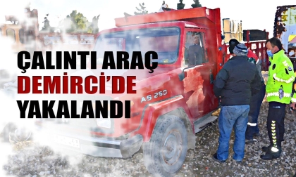 15 GÜNDÜR ARANAN KAMYONET DEMİRCİ'DE BULUNDU