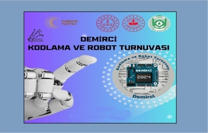 DEMİRCİ KODLAMA VE ROBOT TURNUVASINA EV SAHİPLİĞİ YAPACAK