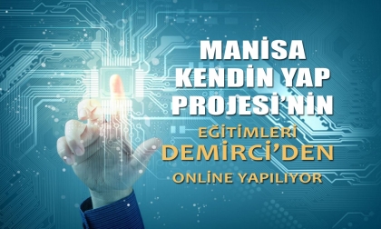 DEMİRCİ'DE BİR İLK GERÇEKLEŞTİRİLİYOR