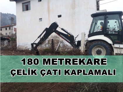 180 METREKARE, ÇELİK ÇATILI ÇALIŞMA BAŞLADI