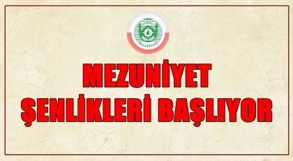 MEZUNİYET TÖRENLERİ BAŞLIYOR, STANTLAR KURULUYOR