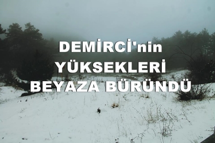DEMİRCİ'DE  YAĞMUR , YÜKSEKLERDE KAR
