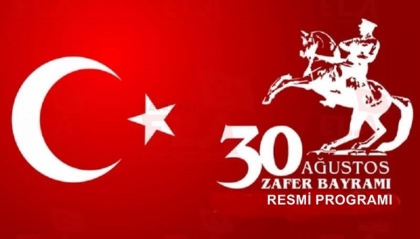 30 AĞUSTOS ZAFER BAYRAMI RESMİ PROGRAMI