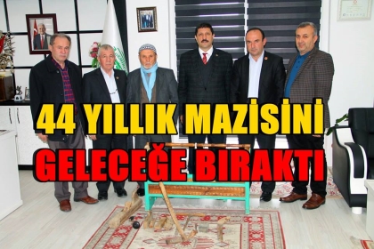 44 YILLIK MAZİSİNİ, GELECEĞE BIRAKTI