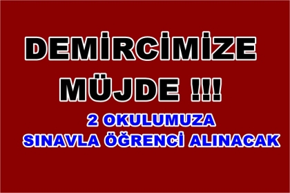  2 OKULUMUZ, SINAVLA ÖĞRENCİ ALAN OKUL OLUYOR