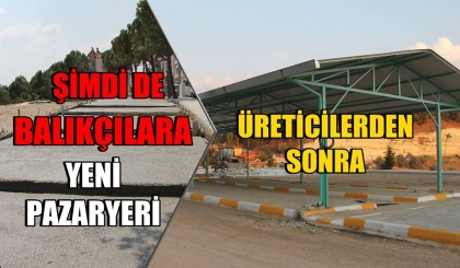 ÜRETİCİLERDEN SONRA, ŞİMDİ DE BALIKÇILARA YENİ PAZARYERİ