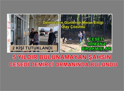DEMİRCİ ve AMASYA EMNİYETİ YILLARDIR ÇÖZÜLEMEYEN OLAYI ÇÖZDÜ