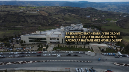BAŞKANIMIZ ERKAN KARA’DAN DEMİRCİ’YE BÜYÜK SAĞLIK MÜJDESİ