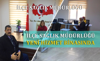 SAĞLIK MÜDÜRLÜĞÜ, YENİ HİZMET BİNASINDA