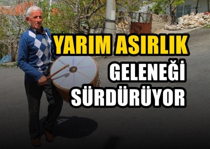 YARIM ASIRDIR GELENEĞİ YAŞATIYOR