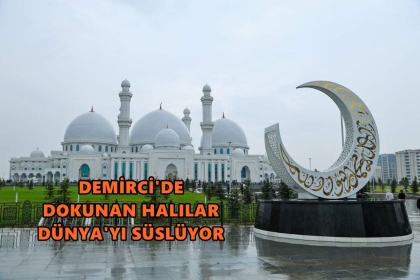 KAZAKİSTAN’DA YENİ YAPILAN DEV CAMİNİN HALILARI DEMİRCİ’DE DOKUNDU