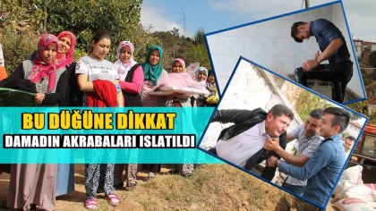BU DÜĞÜNE DİKKAT !!!, DAMADIN AKRABALARI ISLATILDI.