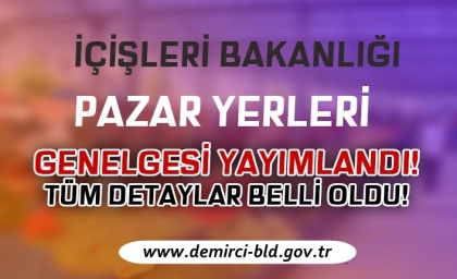 İÇİŞLERİ BAKANLIĞINDAN, PAZARYERİ KONULU GENELGE