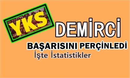 EĞİTİM KENTİ DEMİRCİ, YKS DE BAŞARISINI PERÇİNLEDİ.