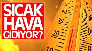 SICAK HAVA GİDİYOR, SERİN VE YAĞIŞLI HAVALAR BAŞLIYOR