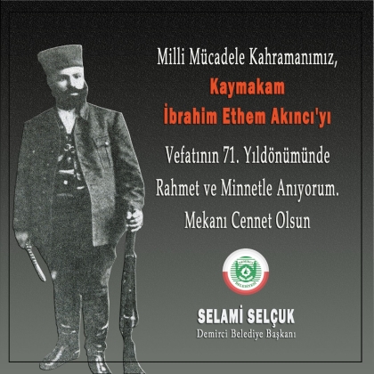 BAŞKAN SELÇUK, VEFATININ 71'İNCİ YILINDA RAHMETLE ANIYORUM