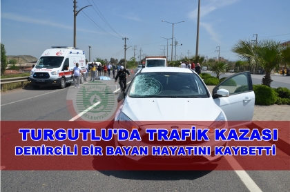 TURGUTLU'DA KAZA, DEMİRCİLİ BİR KİŞİ HAYATINI KAYBETTİ