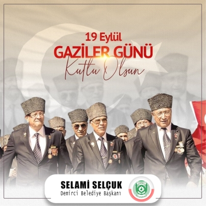 BAŞKAN SELAMİ SELÇUK'UN 19 EYLÜL GAZİLER GÜNÜ MESAJI
