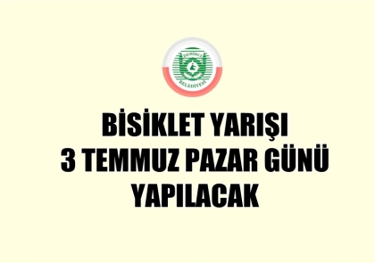 BİSİKLET YARIŞLARI 3 TEMMUZ'DA