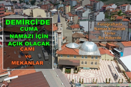 KAYMAKAMLIK AÇIKLADI, CUMA GÜNÜ NAMAZ KILINACAK YERLER