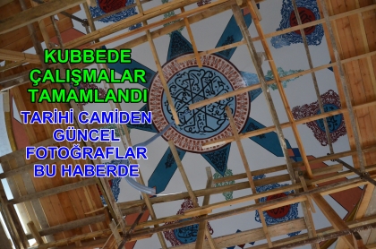 KUBBE KEMERİ ALTI VE MİHRAPTA ÇALIŞMALAR BAŞLADI