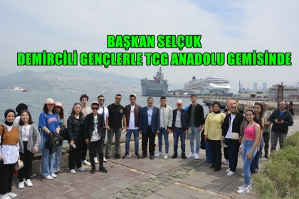 DEMİRCİ AKINCILARININ TORUNLARI TCG ANADOLU GEMİSİNDE