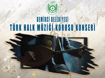 TÜRK HALK MÜZİĞİ KOROSU SAHNE ALIYOR.