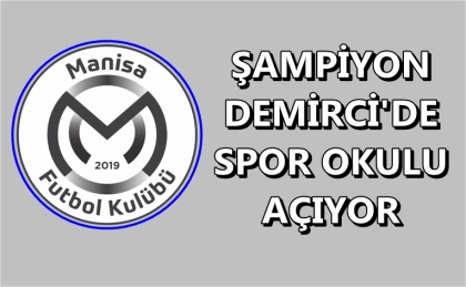 MANİSA FK. DEMİRCİ'DE, İŞTE DETAYLAR