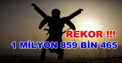 REKOR ; 1 MİLYON 859 BİN 465