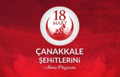 18 MART ŞEHİTLER GÜNÜ ANMA PROGRAMI