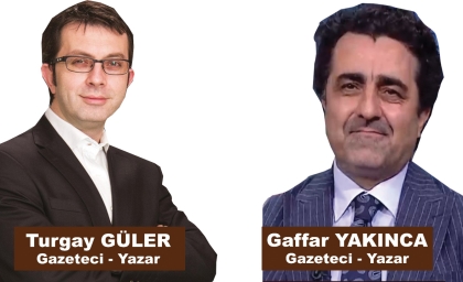 GAZETECİLER TURGAY GÜLER VE GAFFAR YAKINCA DEMİRCİ'YE GELİYOR