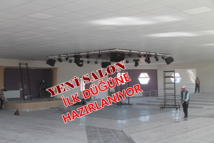 YENİ SALON, İLK DÜĞÜNE HAZIRLANIYOR
